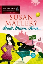 Susan Mallery Stadt, Mann, Kuss Serie Fools Gold Band 1 978-3899419627 Mira Taschenbuch Verlag 